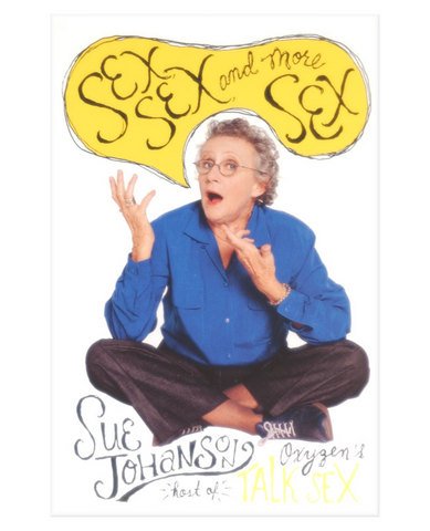  Sex, Sex, and More Sex by Sue Johanson 