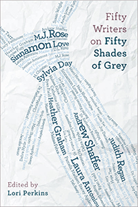 fifty writers on fifty shades of grey Between the Covers reading series: Fifty Writers on Fifty Shades of Grey, Fri, Dec. 7th